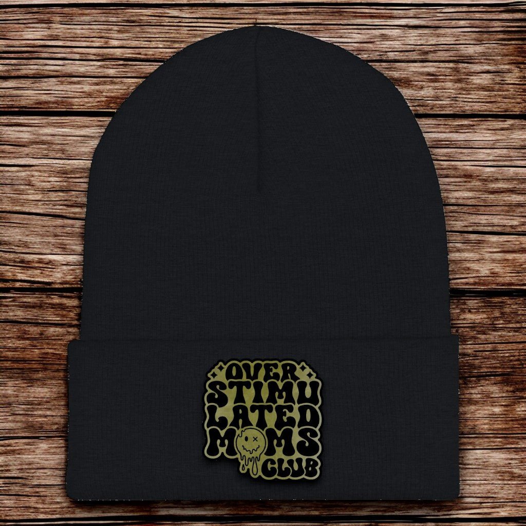 Over Stimulated Moms Club Beanie - CHOP Kustomz