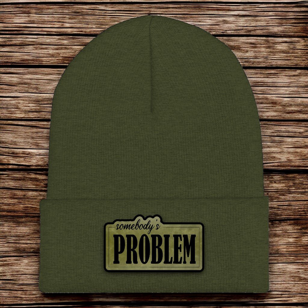 Somebody's Problem Beanie - CHOP Kustomz