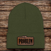 Somebody's Problem Beanie - CHOP Kustomz