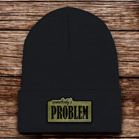 Somebody's Problem Beanie - CHOP Kustomz